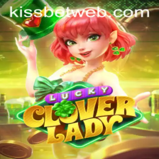 Exploring the Enchanting World of LuckyCloverLady and the Thrill of Kissbet